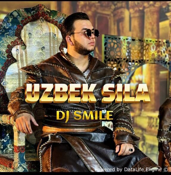 Dj Smile - O'zbek Sila